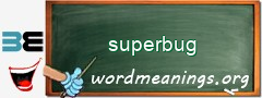 WordMeaning blackboard for superbug